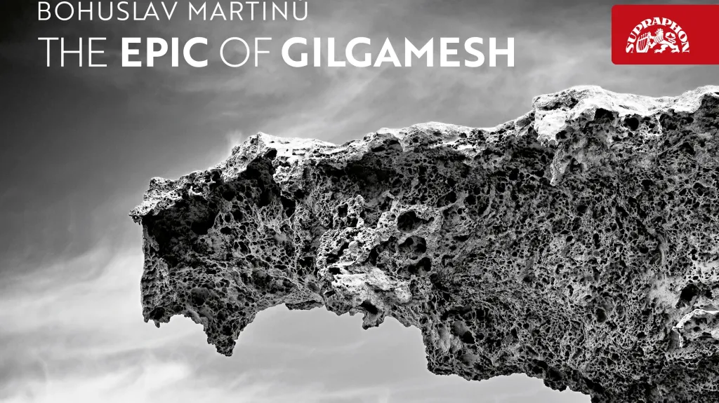 Bohuslav Martinů / The Epic of Gilgamesh