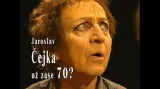 Dokument Jaroslav Čejka, už zase 70?