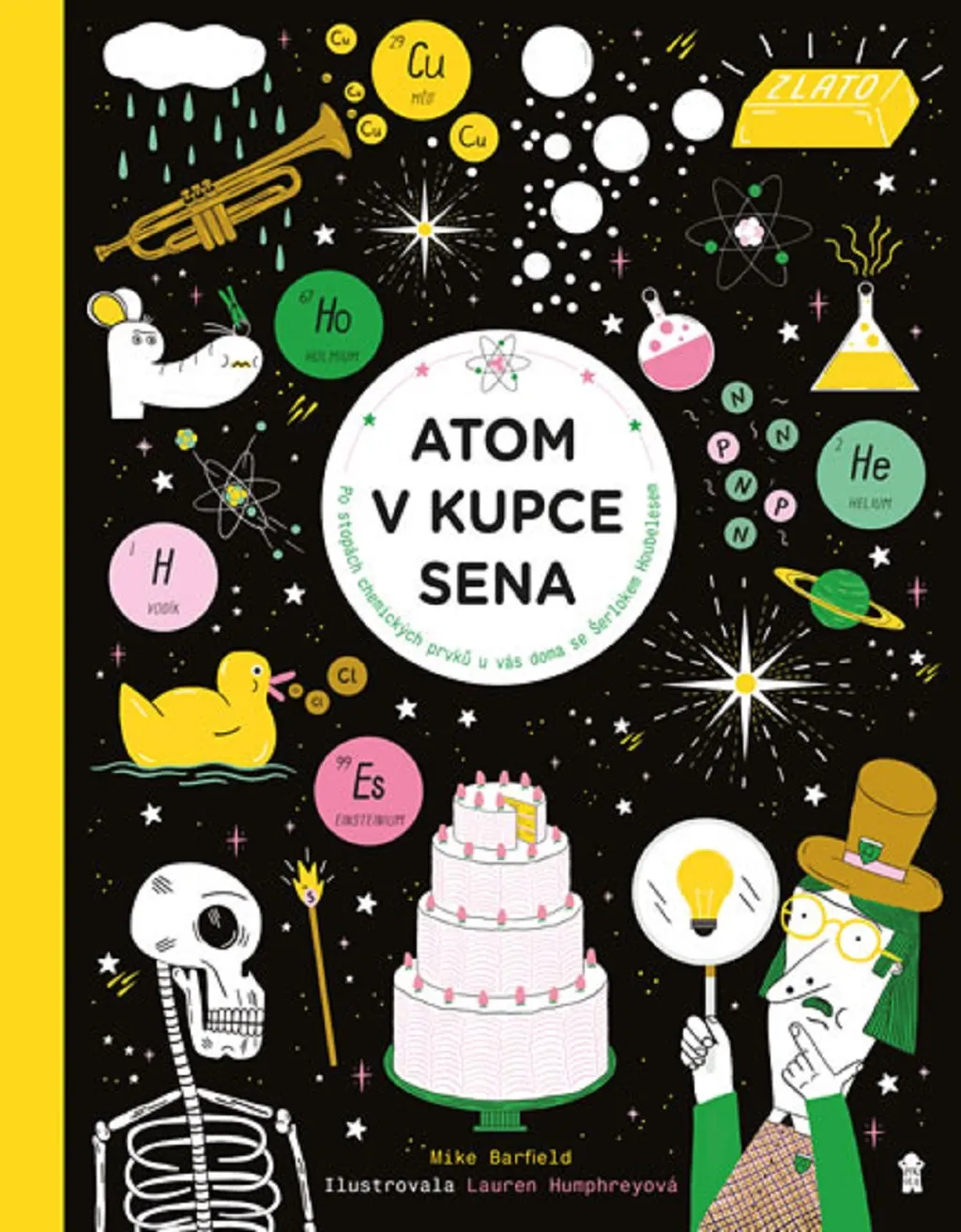 V kategorii populárně-naučné literatury pro děti a mládež vybrala porota knihu Mikea Barfielda Atom v kupce sena, kterou přeložili Sabina Poláková a Jan Bružeňák