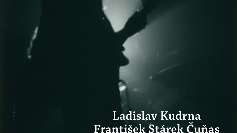 Ladislav Kudrna a František "Čuňas" Stárek - Kapela