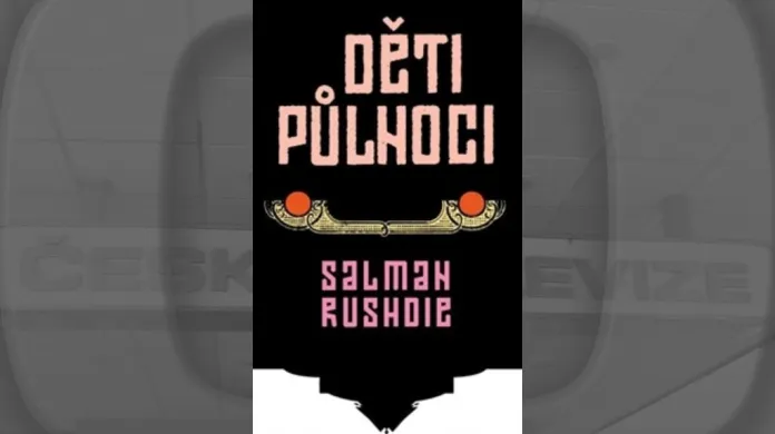 Salman Rushdie / Děti půlnoci