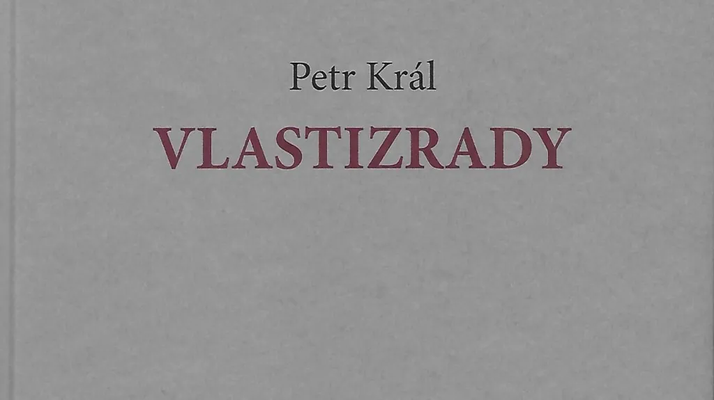 Vlastizrady – výbor díla Petra Krále