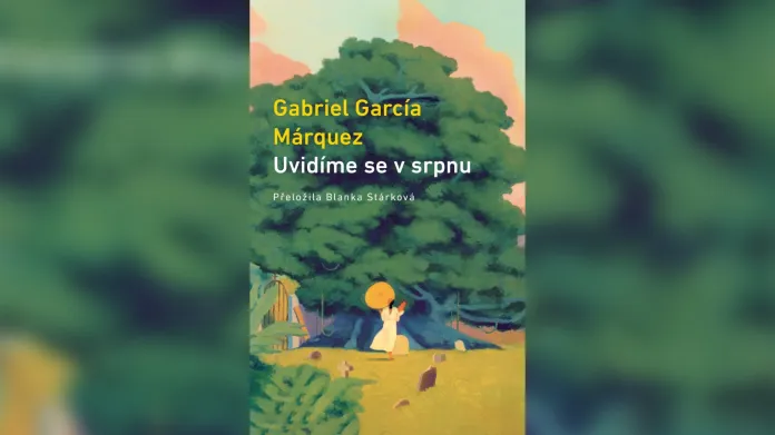Český překlad Márquezova románu Uvidíme se v srpnu