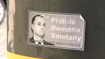 Příznivci Romana Smetany vylepili i letáky