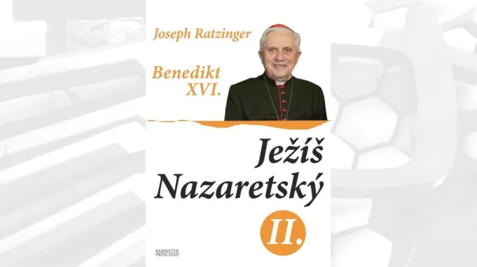 Benedikt XVI. / Ježíš Nazaretský II.