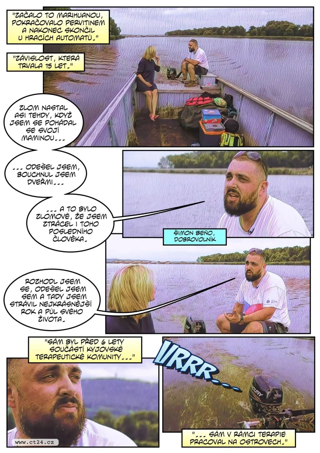 Drogově závislí se rehabilitují na ostrůvcích Nových Mlýnů. Odstřižení od civilizace jsou vázáni jen na přírodu