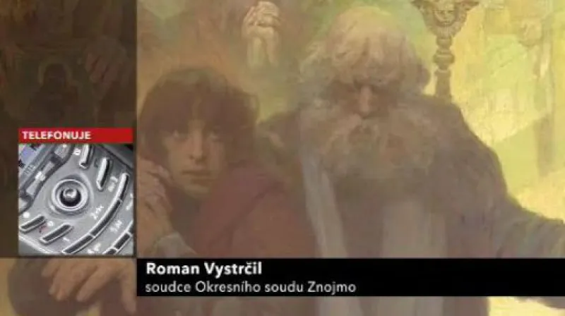 Telefonát se znojemským soudcem Romanem Vystrčilem