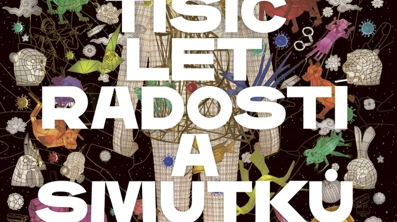 Tisíc let radostí a smutků