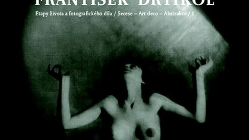 Anna Fárová - F. Drtikol (Etaoy života a fotografického díla) 1