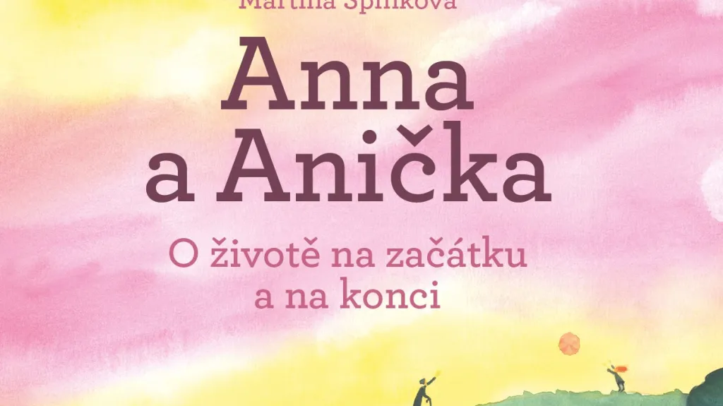 Anna a Anička, kniha o umírání určená dětem