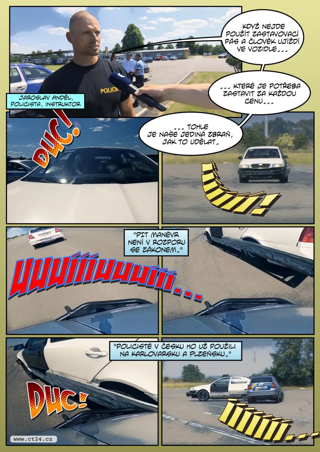 Policejní manévr zastaví auto na útěku