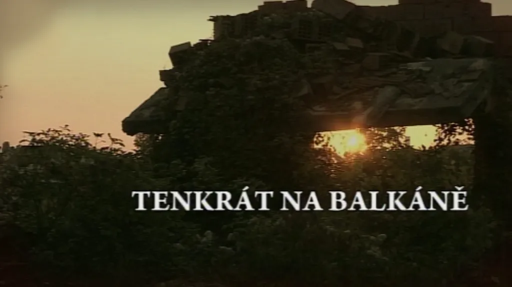 Tenkrát na Balkáně