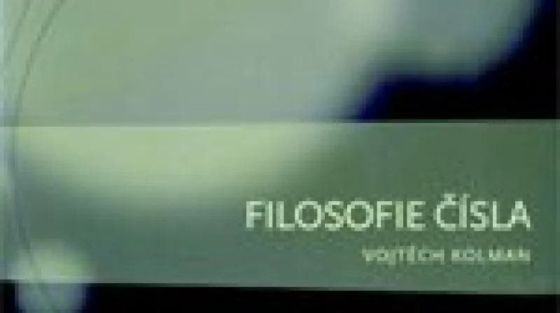 Vojtěch Kolman: Filosofie čísla