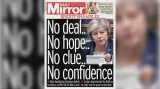 Daily Mirror: Žádná dohoda... Žádná naděje... Žádné ponětí... Žádná důvěra