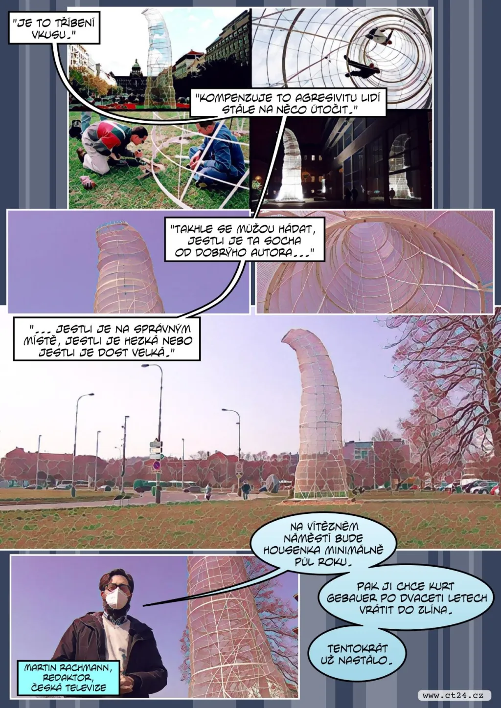 Místo sochy Lenina plastika housenky