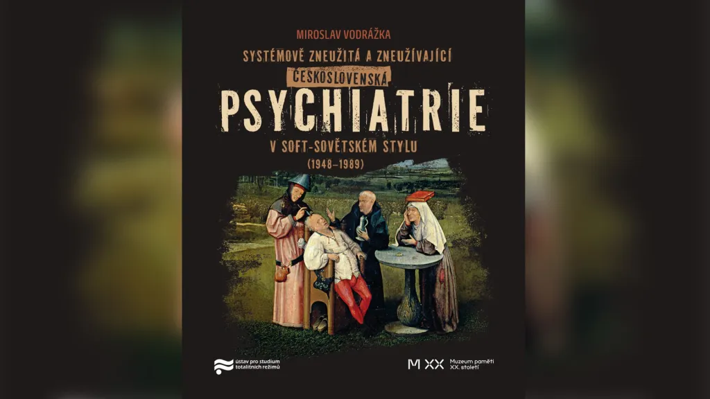 Kniha Miroslava Vodrážky o zneužívání československé psychiatrie