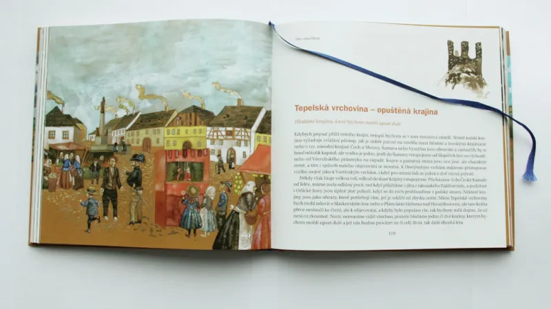 "...nemusíme vidět všechno, protože hledáme jednu či dvě krajiny, kterým bychom mohli upsat duši a jež nás budou provázet..."