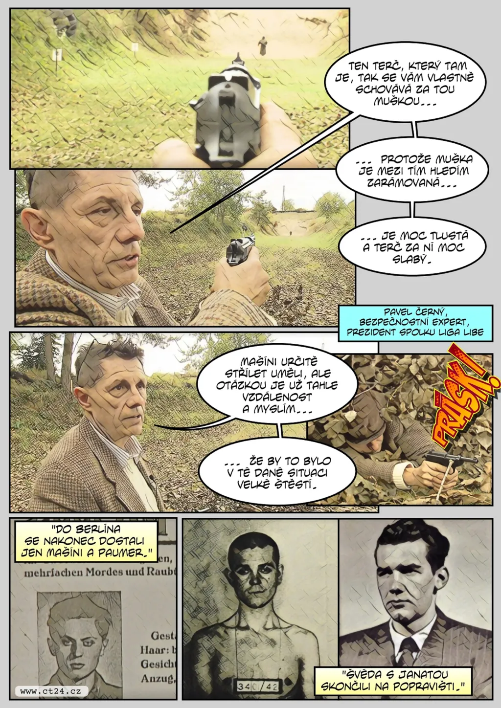 Badatelé rekonstruují přestřelku Mašínů