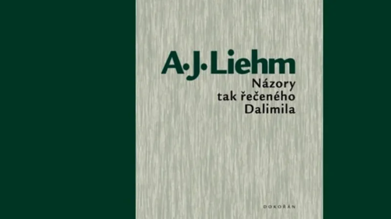 Antonín Jaroslav Liehm / Názory tak řečeného Dalimila