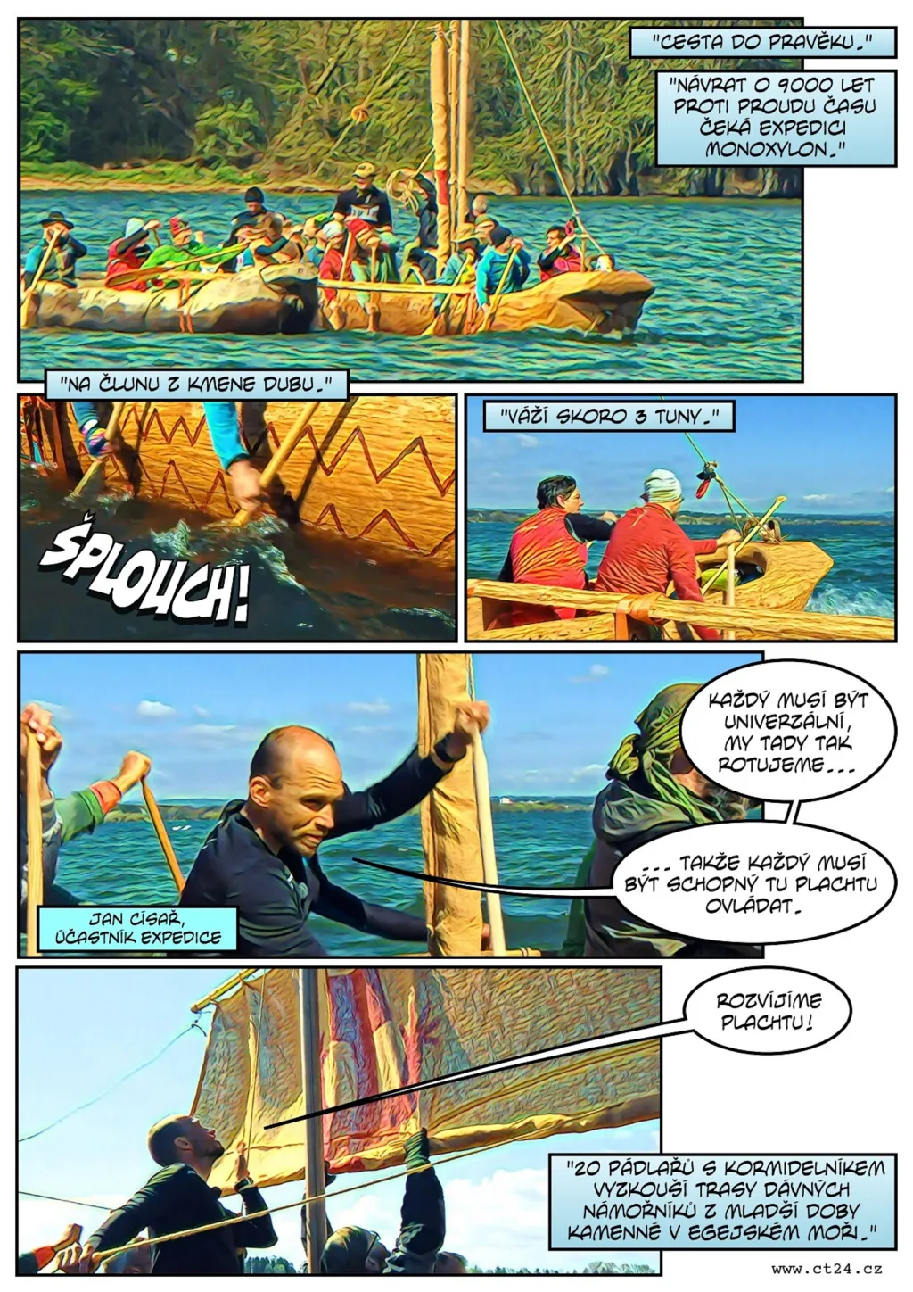 Testování pravěkého plavidla