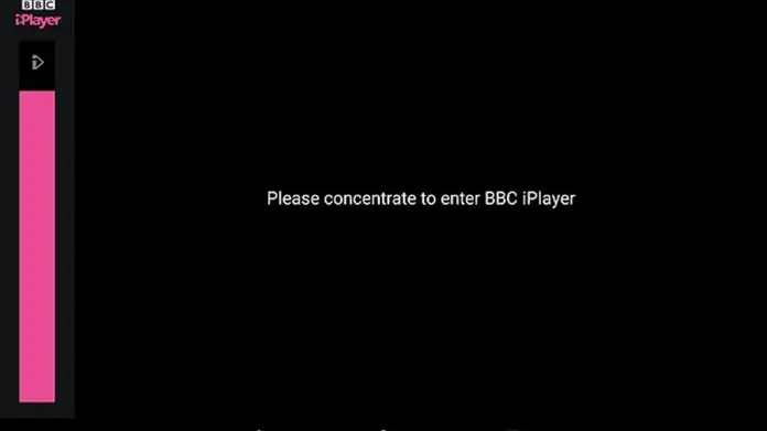 BBC iPlayer čeká, až uživatel zaměří koncentraci, aby se aplikace mohla spustit