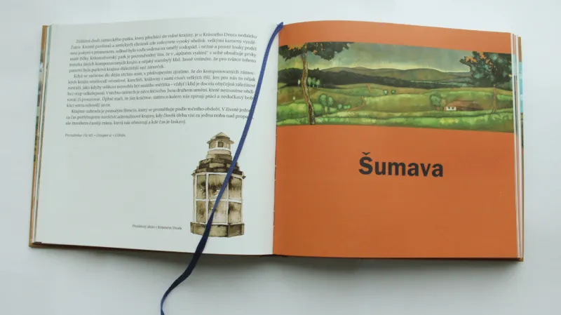 "Šumava je především les a v něm potoky a v nich zlato. Kolem chodí strašidla a pašeráci."