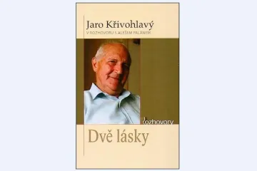 Recenze: Jaro Křivohlavý (v rozhovoru s Alešem Palánem) - Dvě lásky