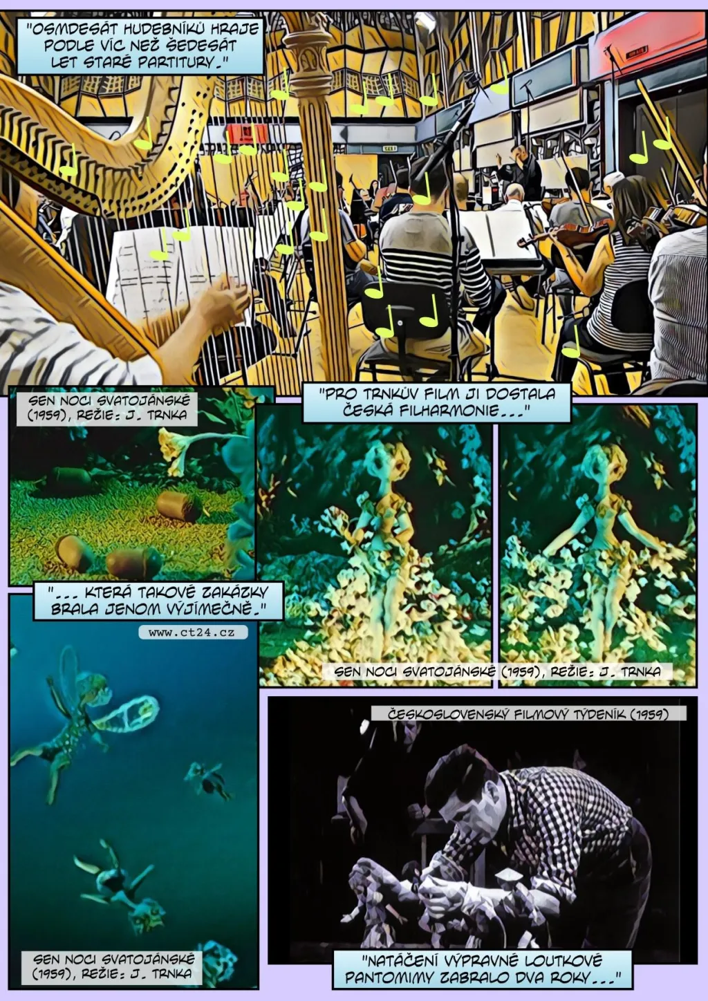 Znovu se nahrává hudba Trnkova filmu Sen noci svatojánské. Zazní v ní i původní nástroj sobot