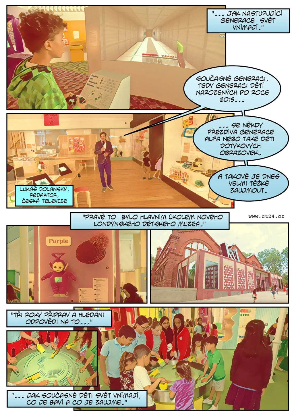 Londýnské muzeum chce zaujmout nejmenší