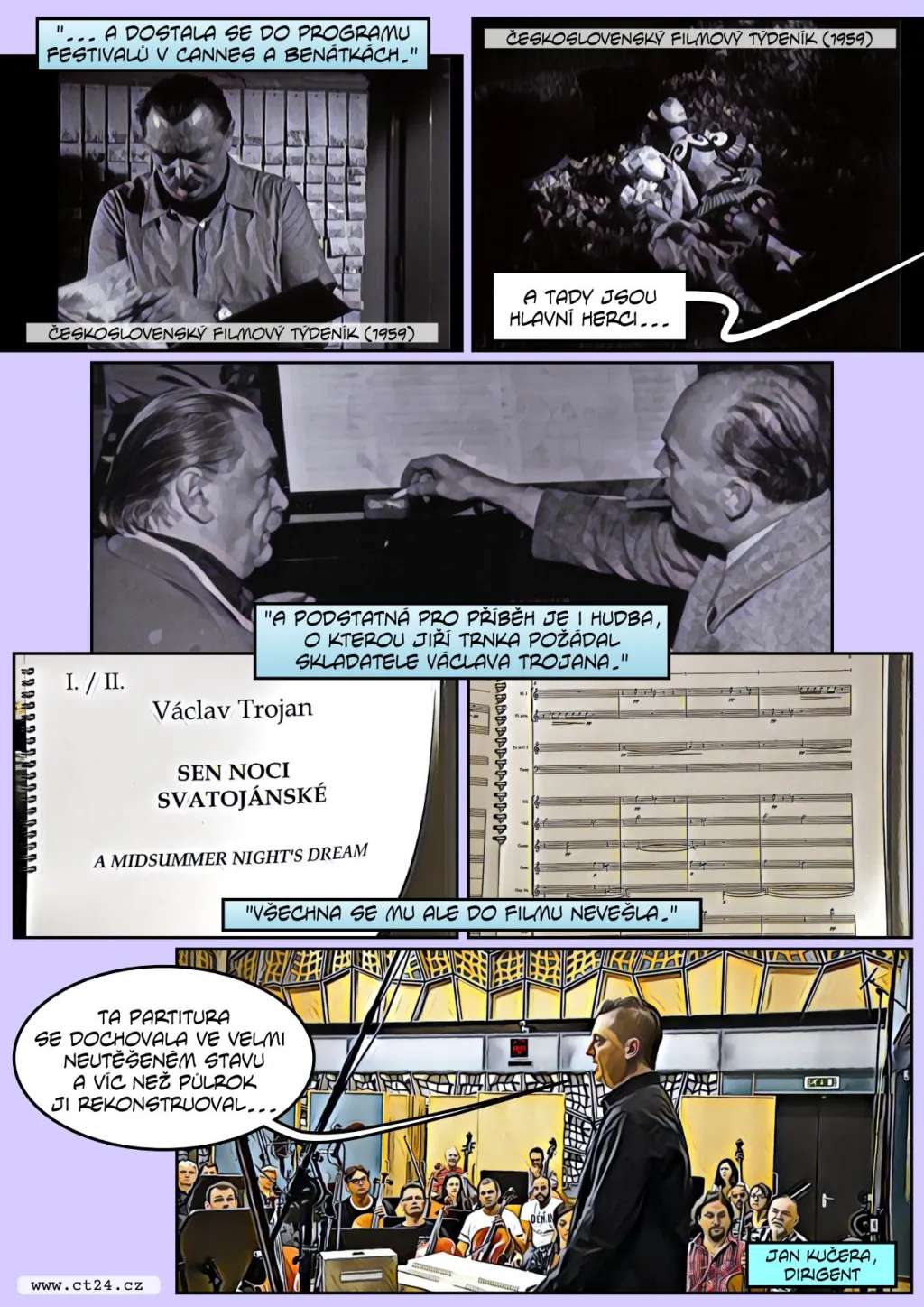 Znovu se nahrává hudba Trnkova filmu Sen noci svatojánské. Zazní v ní i původní nástroj sobot