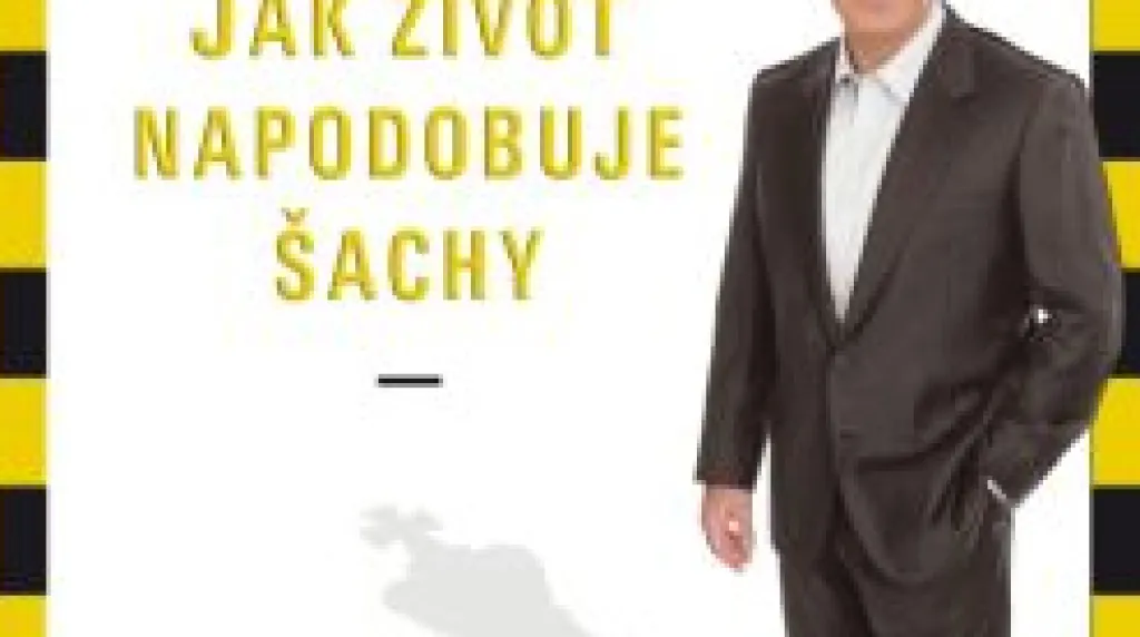 Jak život napodobuje šachy