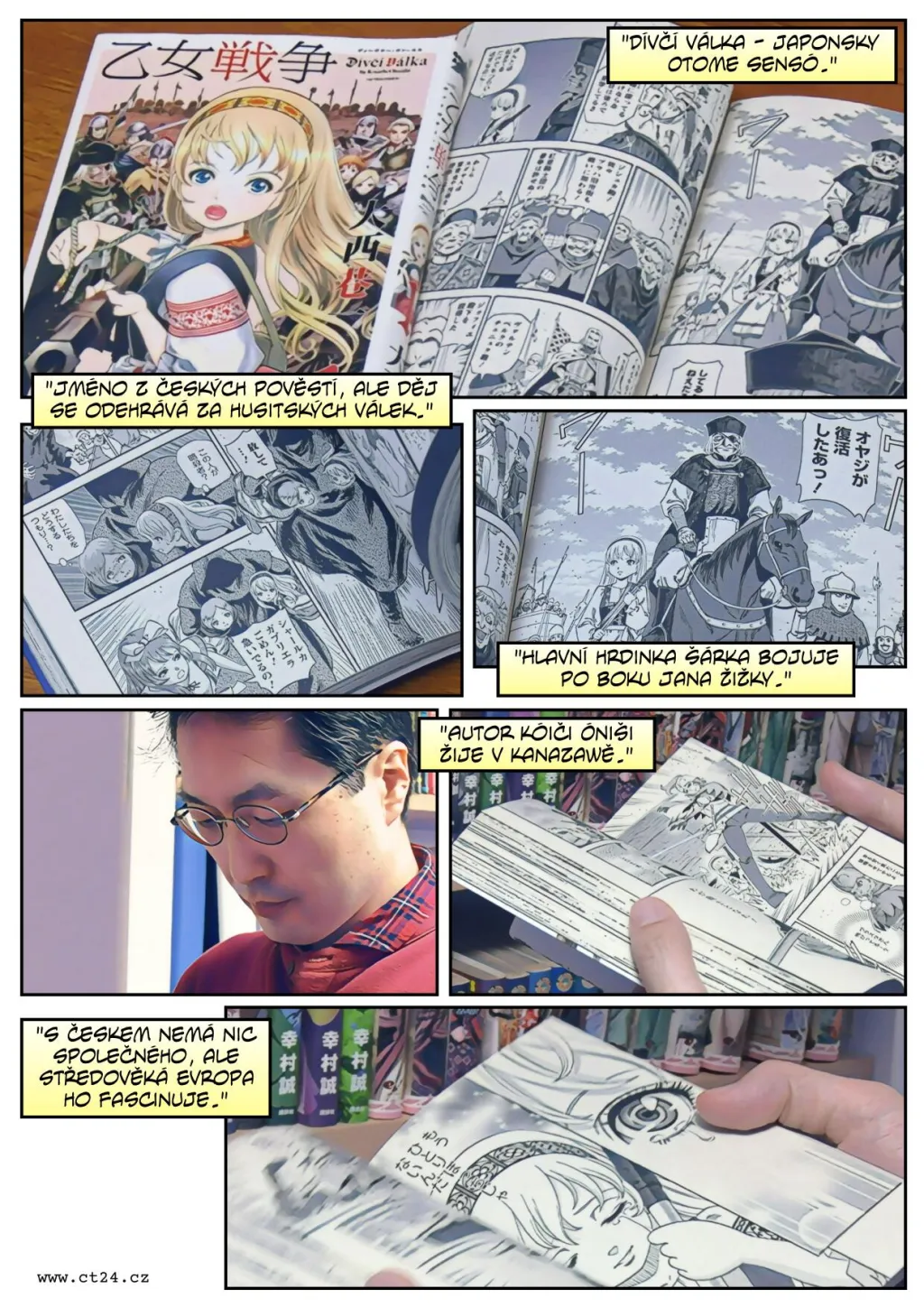 Husitské války v podobě japonského komiksu ztvárnil populární autor mangy Kóiči Óniši. Dvanáct knih vzbuzuje zájem o českou historii i u Japonců, kteří by s ní jinak nepřišli do styku. Série nese název Dívčí válka, japonsky Otome Sensó.