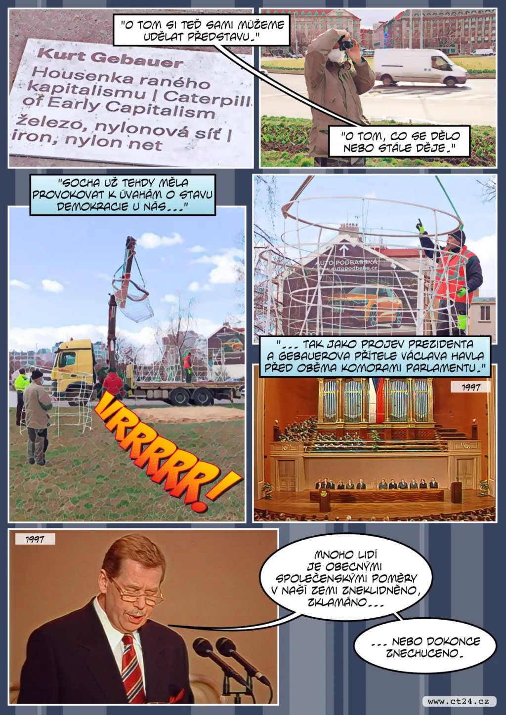 Místo sochy Lenina plastika housenky