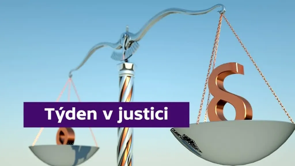 Týden v justici